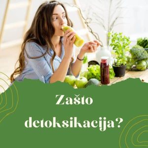 Zašto detoksikacija?